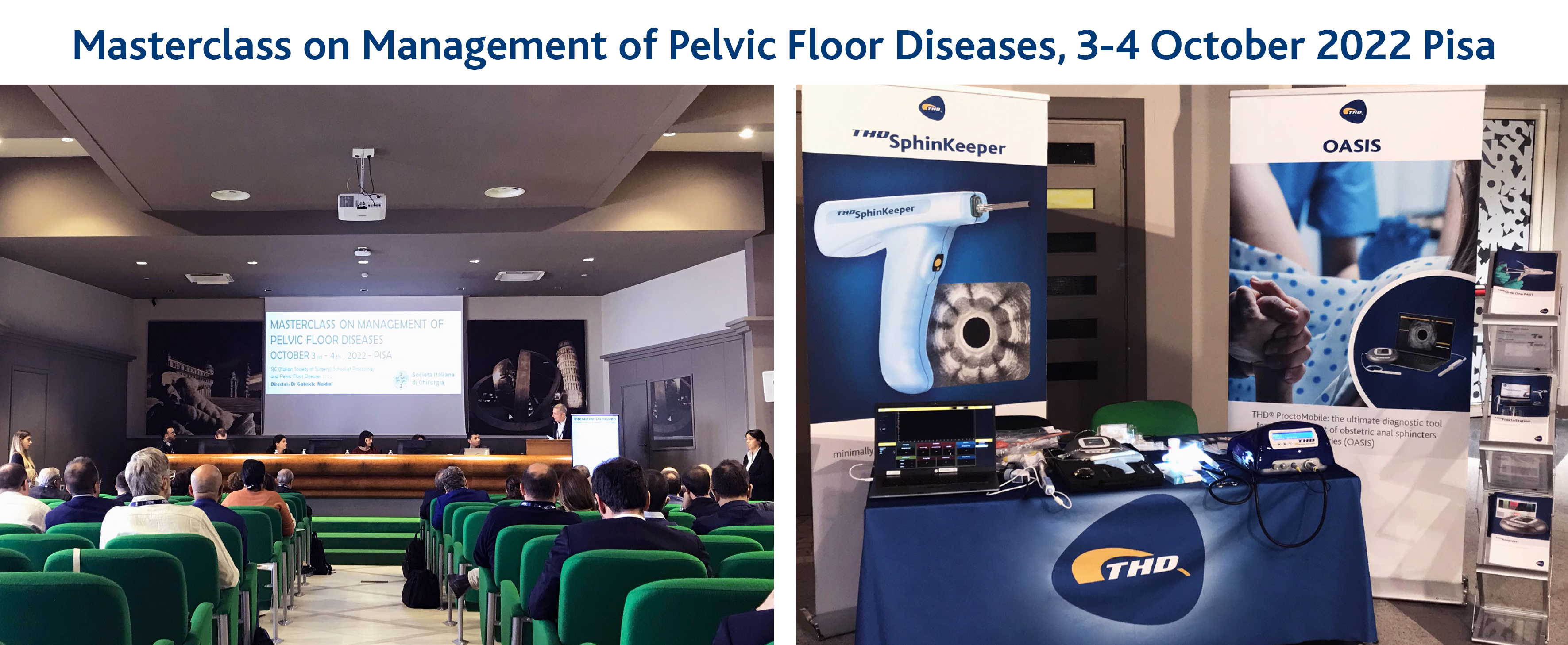 Il 3-4 ottobre THD era a Pisa per partecipare al Masterclass on Management of Pelvic Floor Diseases.